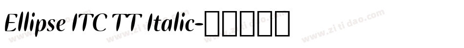 Ellipse ITC TT Italic字体转换